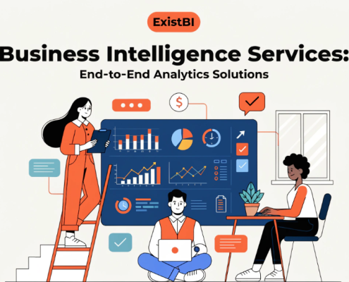 ExistBI Business Intelligence Services: End-to-End Analytics Solutions 6 ExistBI Business Intelligence Services